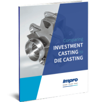 Comparing Investment  Casting to Die Casting