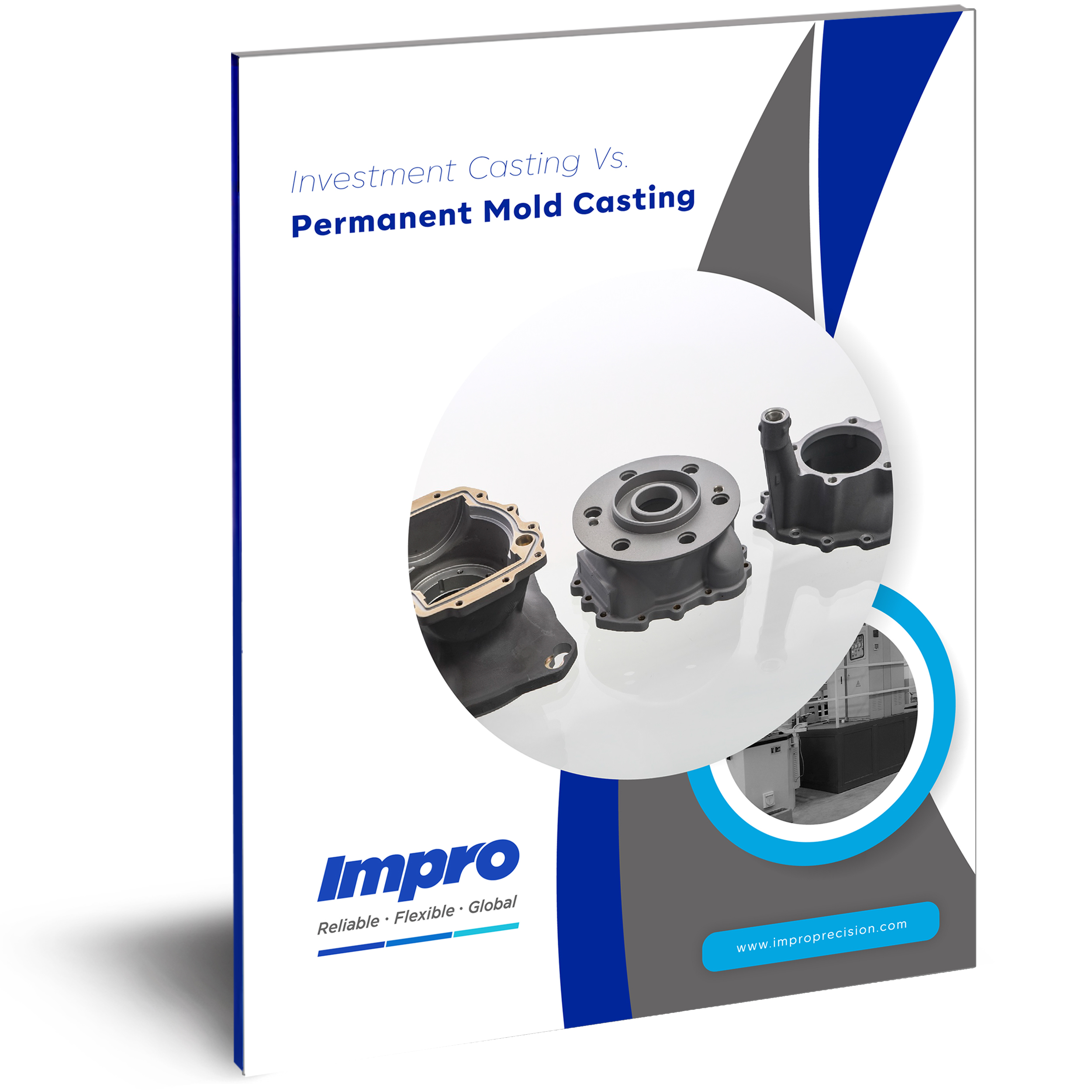 Investment Casting Vs. Permanent Mold Casting Impro Precision